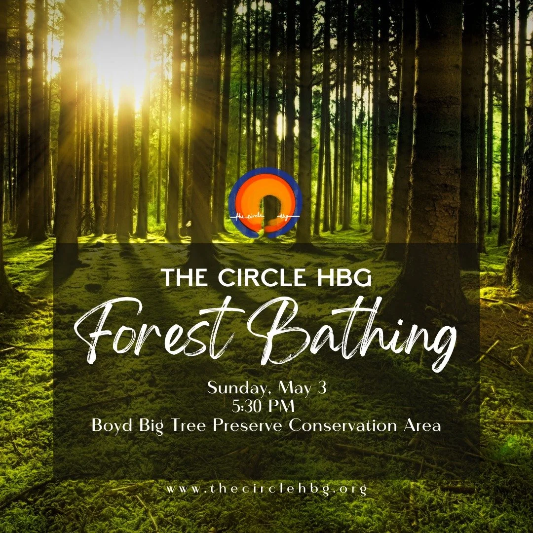Join The Circle Hbg on Sunday, May 3, at 5:30 PM at Boyd Big Tree Preserve off of Fishing Creek Rd in Harrisburg, for a Forest Bathing session with Elizabeth Mills, a certified Forest Therapist. 

Elizabeth will ensure all are able to participate. Ch
