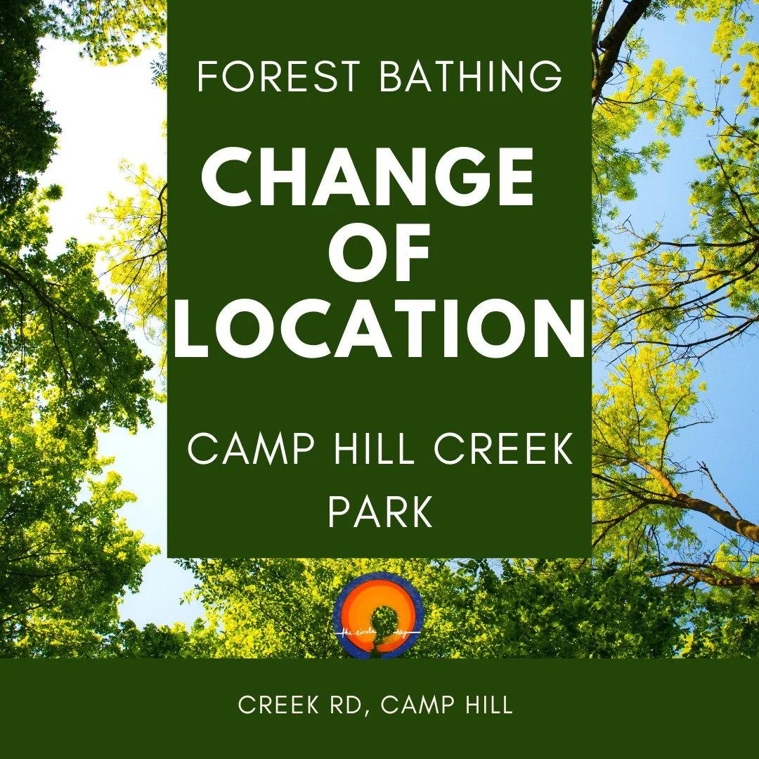 The Circle Hbg has changed the location for our May 3 Forest Bathing gathering. Instead of meeting at Boyds Big Tree, we will meet at Camp Hill Creek Park in Camp Hill. GPS will lead you right to the park. It is located behind the Starbucks &amp; Fir