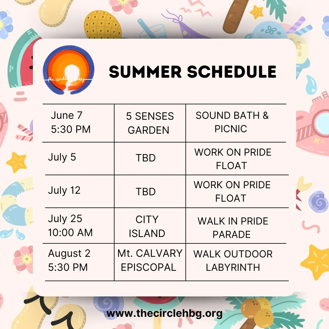 Here is a first look at The Circle Hbg summer schedule! Information about each event will follow closer to date. For now, please put these dates in your calendar. 

If anyone has an idea for a Pride Parade float, feel free to share! We are open to al