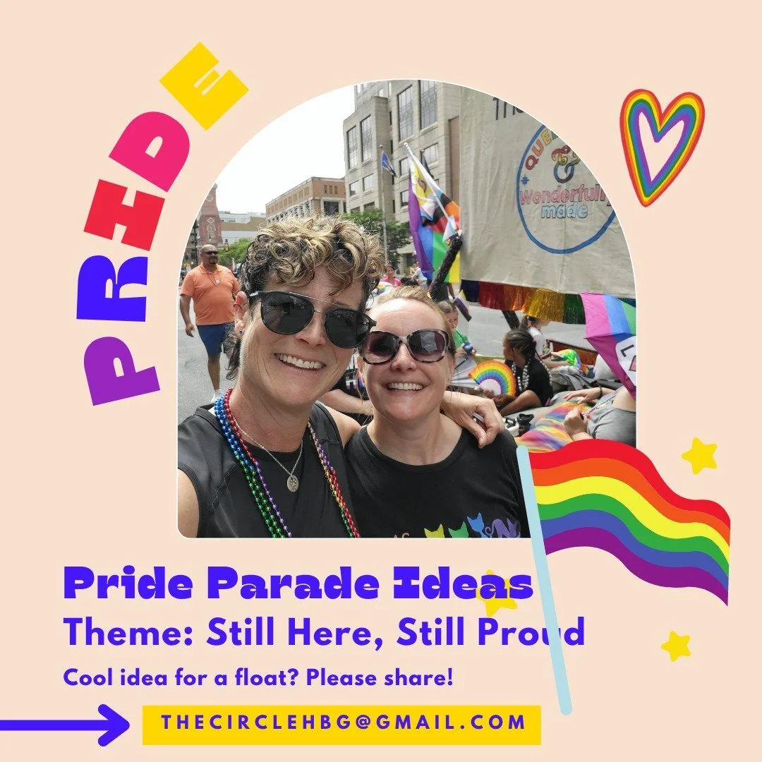 Friends, we need a fun idea for this year's Pride Parade Float. The theme of the parade is "Still Here, Still Proud." We'd like to connect to this theme but do not need to use that exact language. If you have an idea for the design or langu