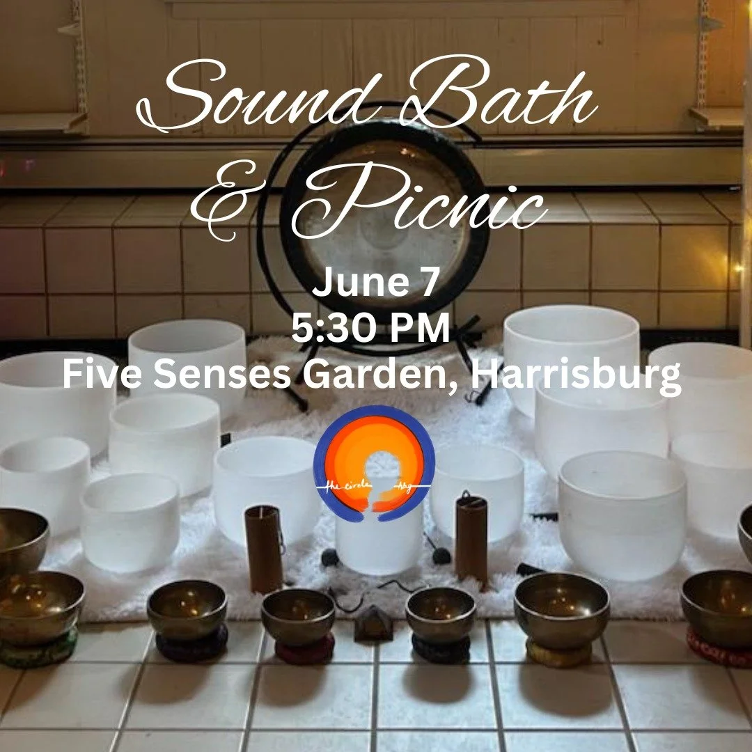 Join The Circle Hbg on June 7 at 5:30 PM at Five Senses Garden in Harrisburg for a Sound Bath with James Lamar and a picnic. 

Food details to follow. 

#thecirclehbg
#queercommunity
#queeradjacent
#alliestoo
#soundbath
#summerpicnic
#fivesensegarden
