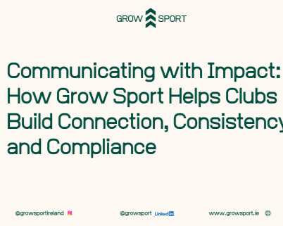 Communicating with Impact: How Grow Sport Helps Clubs Build Connection, Consistency and Compliance