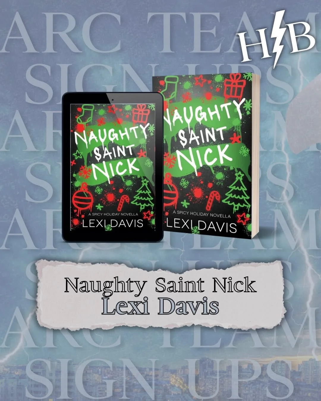 ⚡📖 ARC Team Sign Ups are OPEN! 📖⚡

Want to be one of the first people to read Naughty Saint Nick before it&rsquo;s released into the world?

Join Lexi Davis&rsquo;s ARC Team!
 
If you love a spicy holiday novella with a walkie-talkie meet cute and 