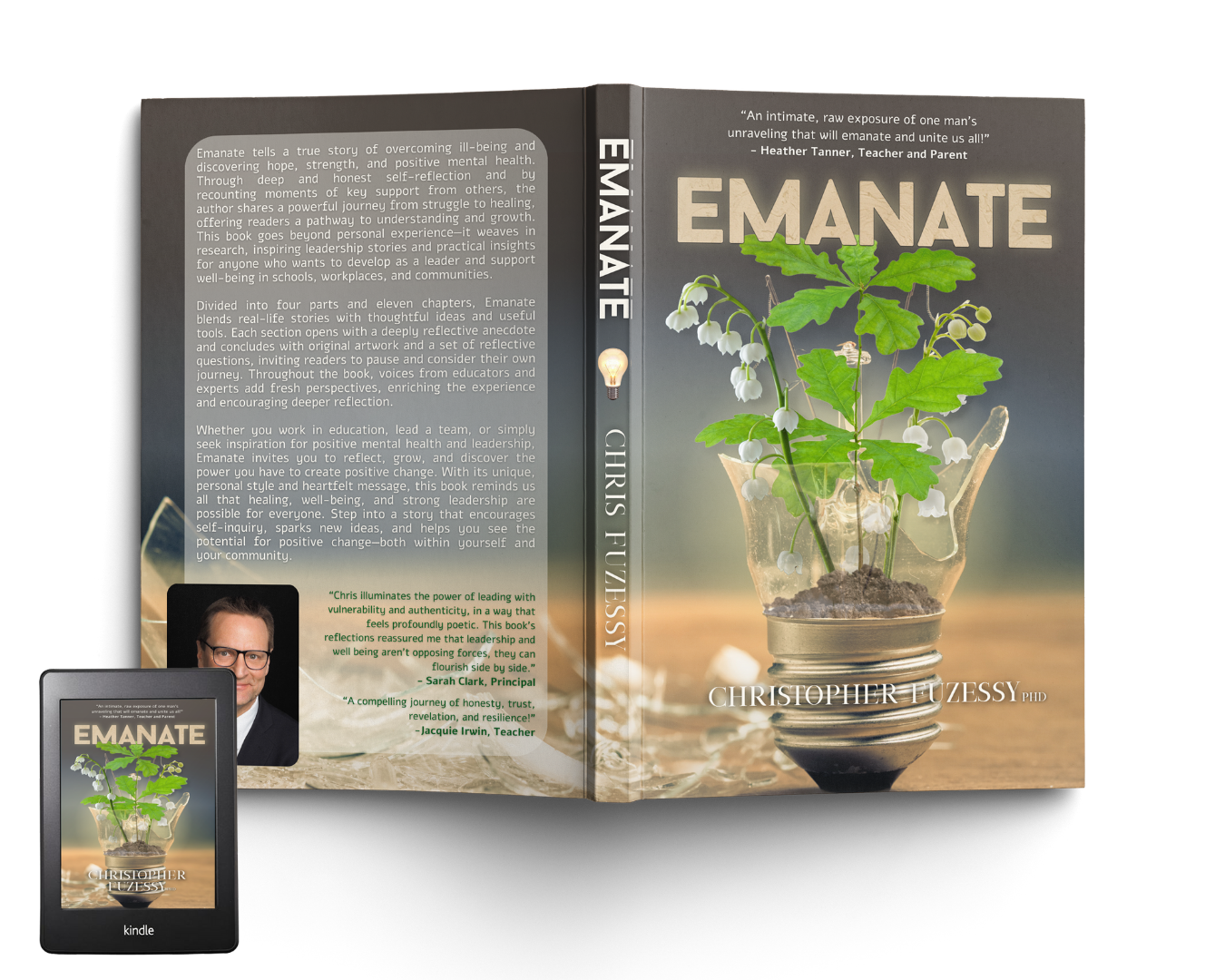 Emanate by Christopher Fuzessy PhD paperback and ebook mock ups. The book cover has a broken lightbulb emanating light through an oak sapling growing out of the light bulb along with lily of the valley. 