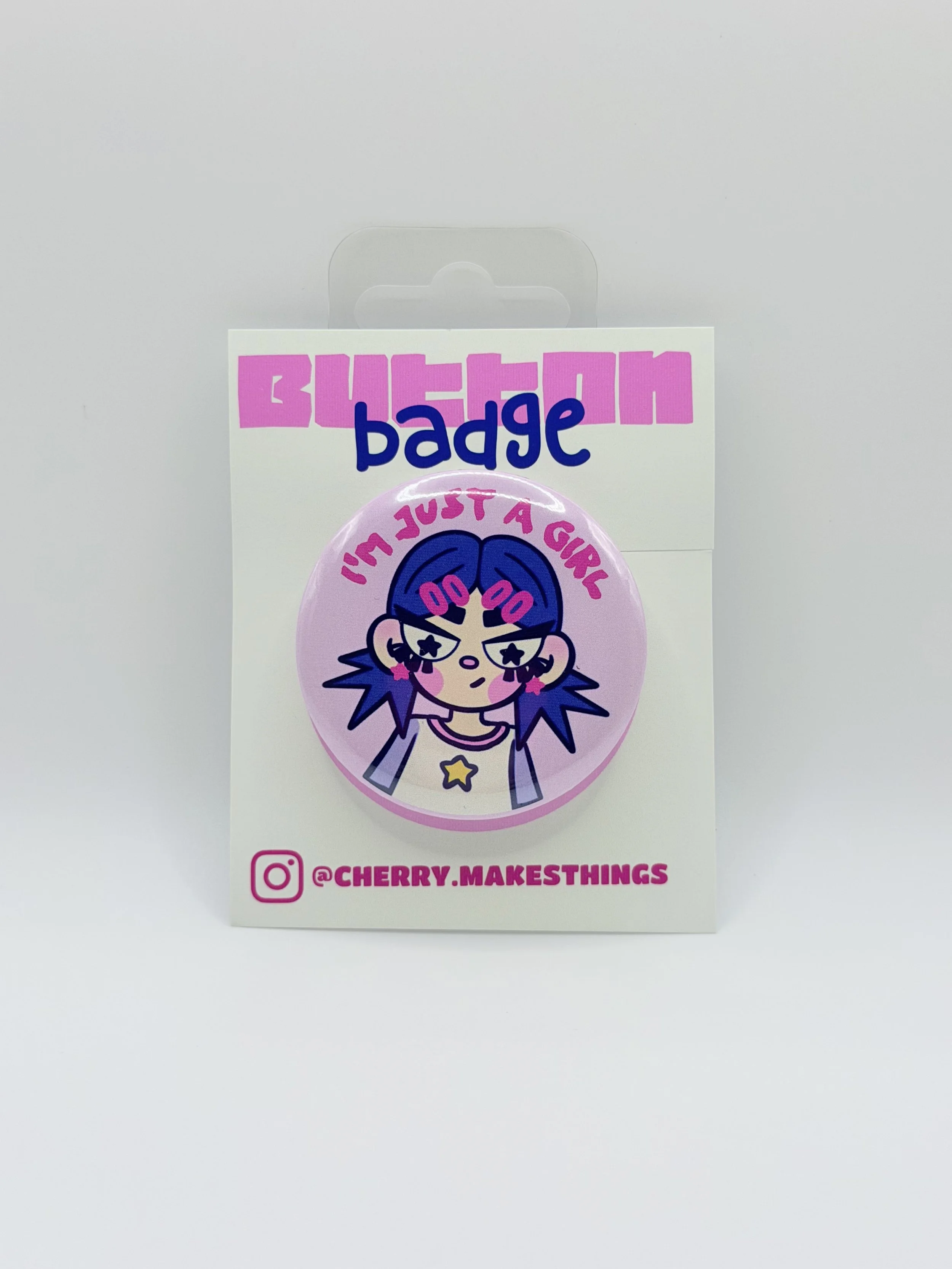 JUST A GIRL button badge