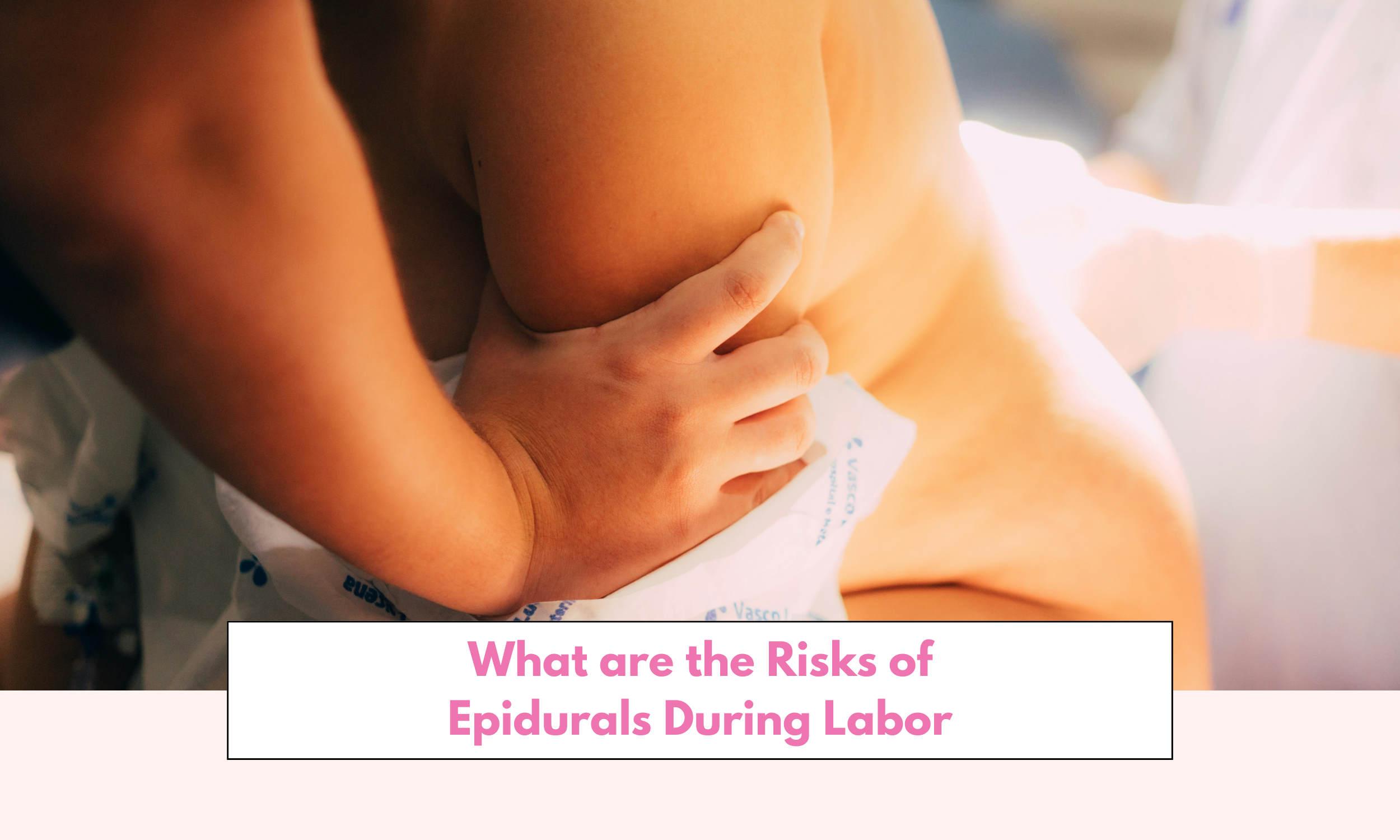 What are the Risks of Epidurals During Labor