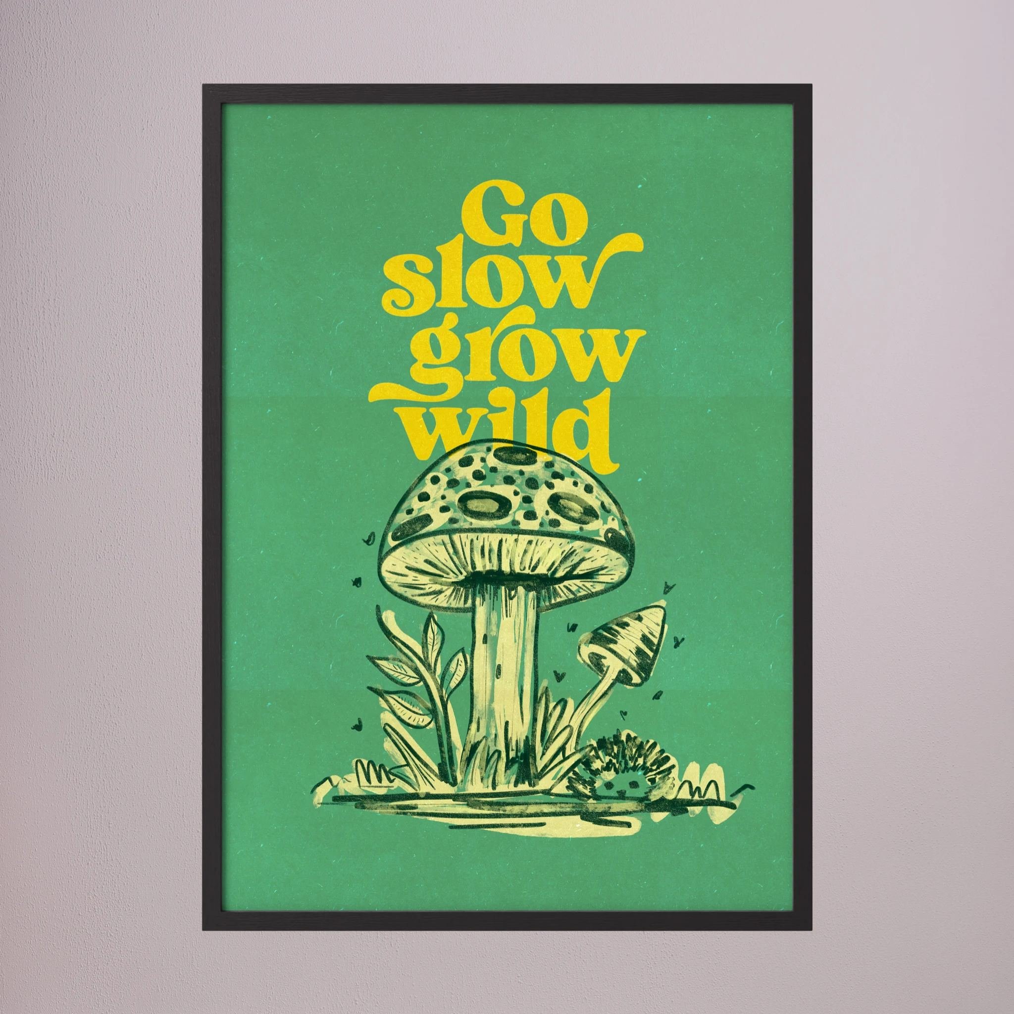 Go Slow Grow Wild