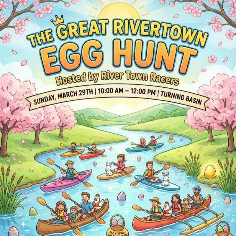 Upcoming Event:1st Annual River Town Egg Hunt - from the water!