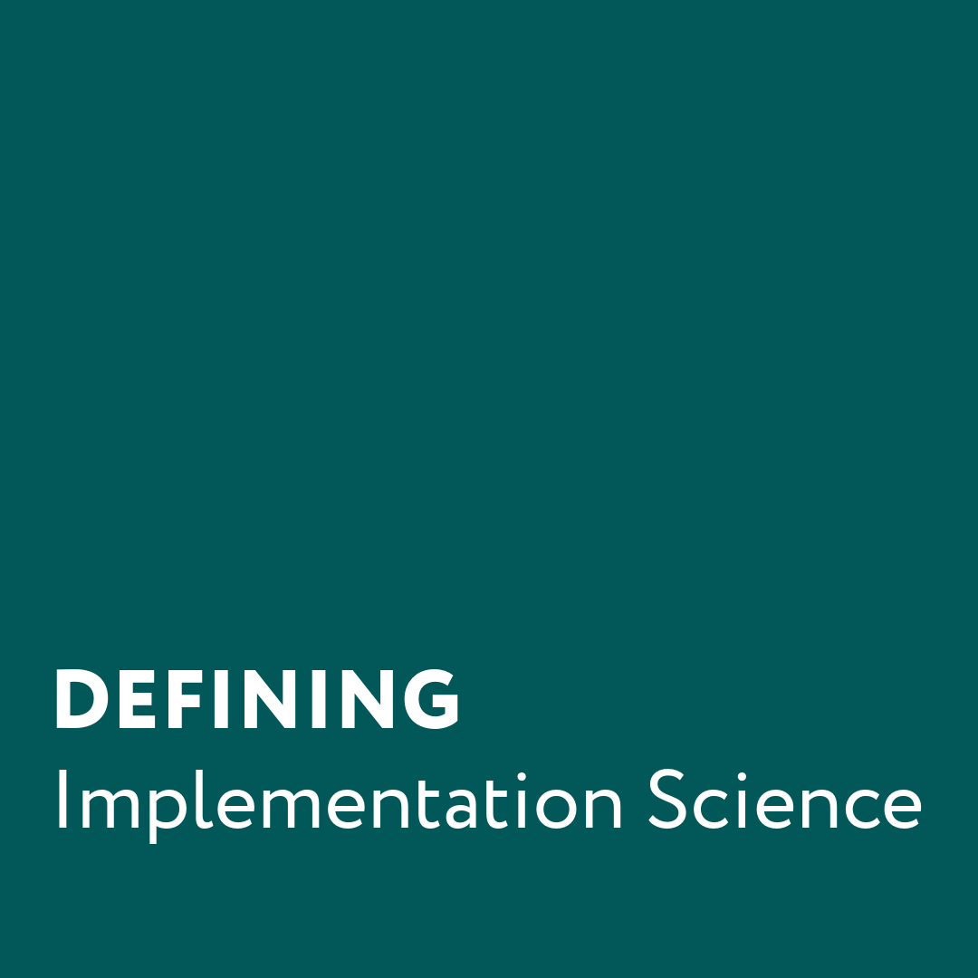 Implementation Science in Lay Terms