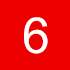 Red background with white number 6 in the center.