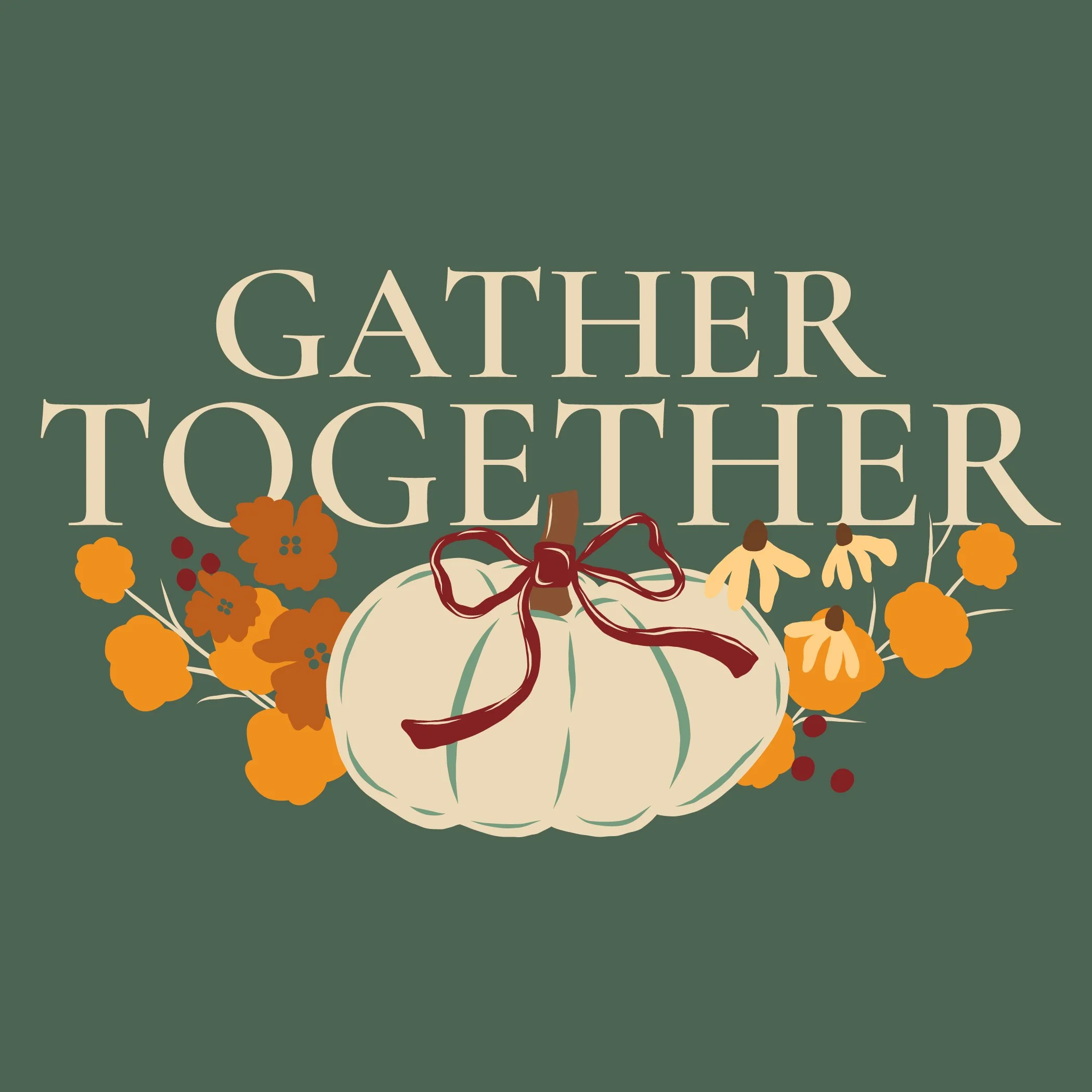 Thanksgiving Gather Together 01 Artboard 1.jpg