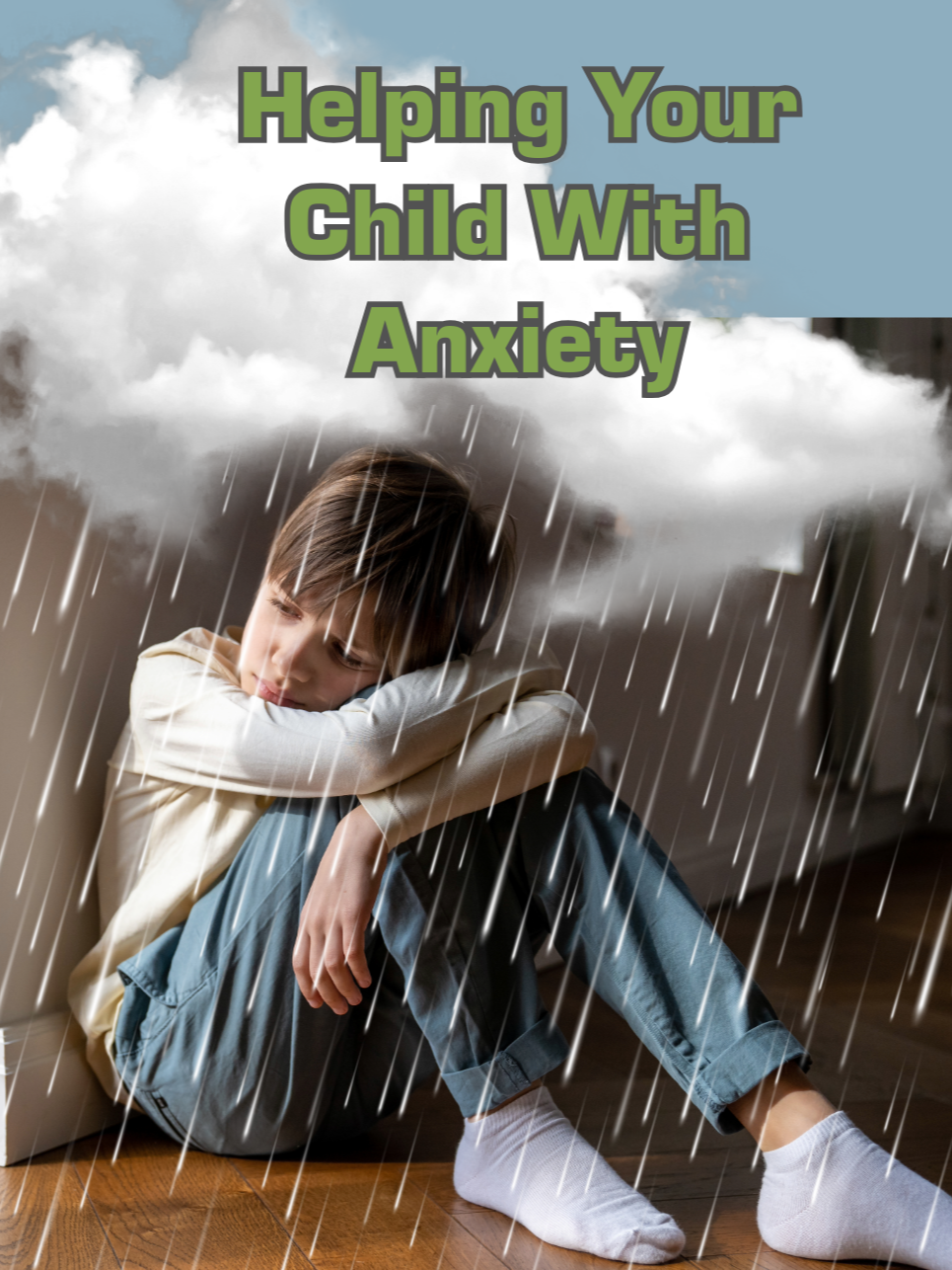 Helping Your Child With Anxiety