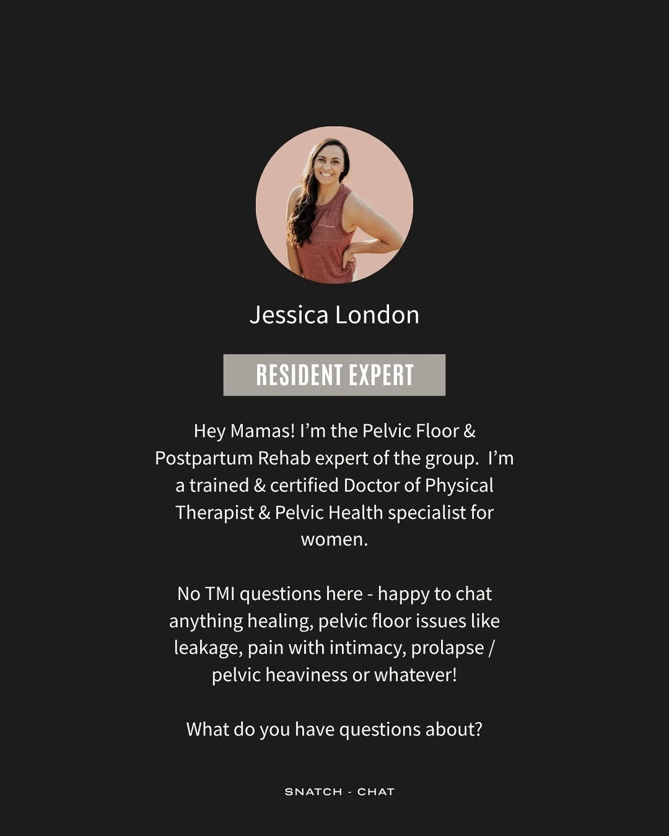 in case you haven&rsquo;t heard, our residency program is live inside our snatch-chat!! 🙌

this week, we wanted to introduce you to dr. jessica london, founder of @yourpostpartumpt and one of our expert snatch-chat residents!

dr. london is talking 
