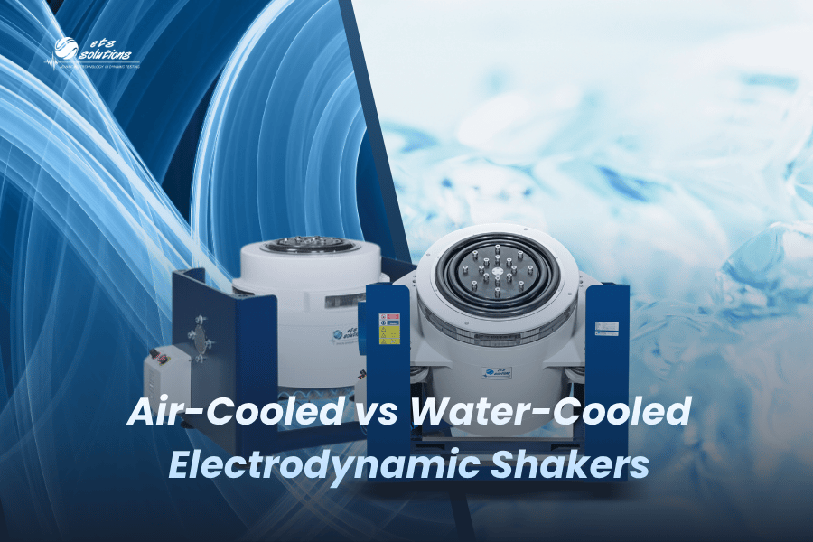 Air-Cooled vs Water-Cooled Electrodynamic Shakers