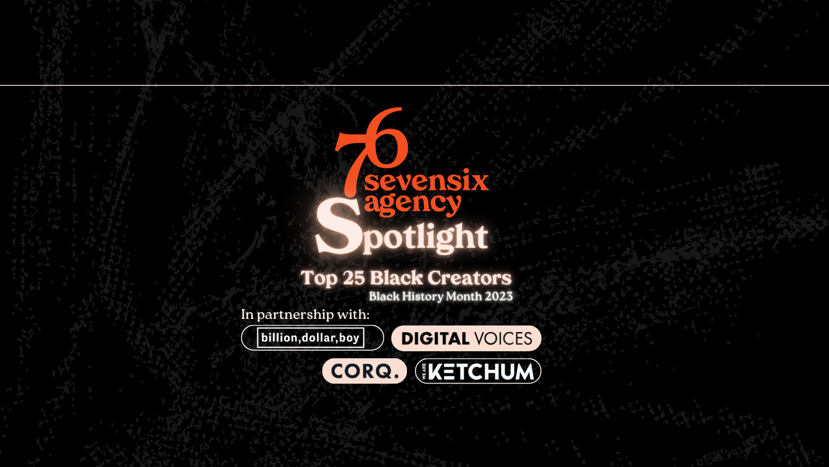 SevenSix Agency Spotlight: 25 Top Black Creators [BHM 2023]