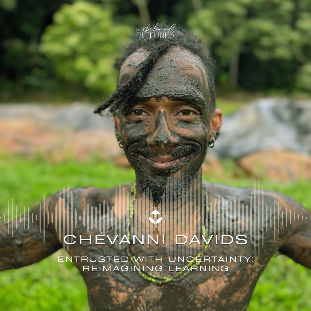 S2 E18 | Chévanni Davids – Entrusted with Uncertainty: Reimagining Learning