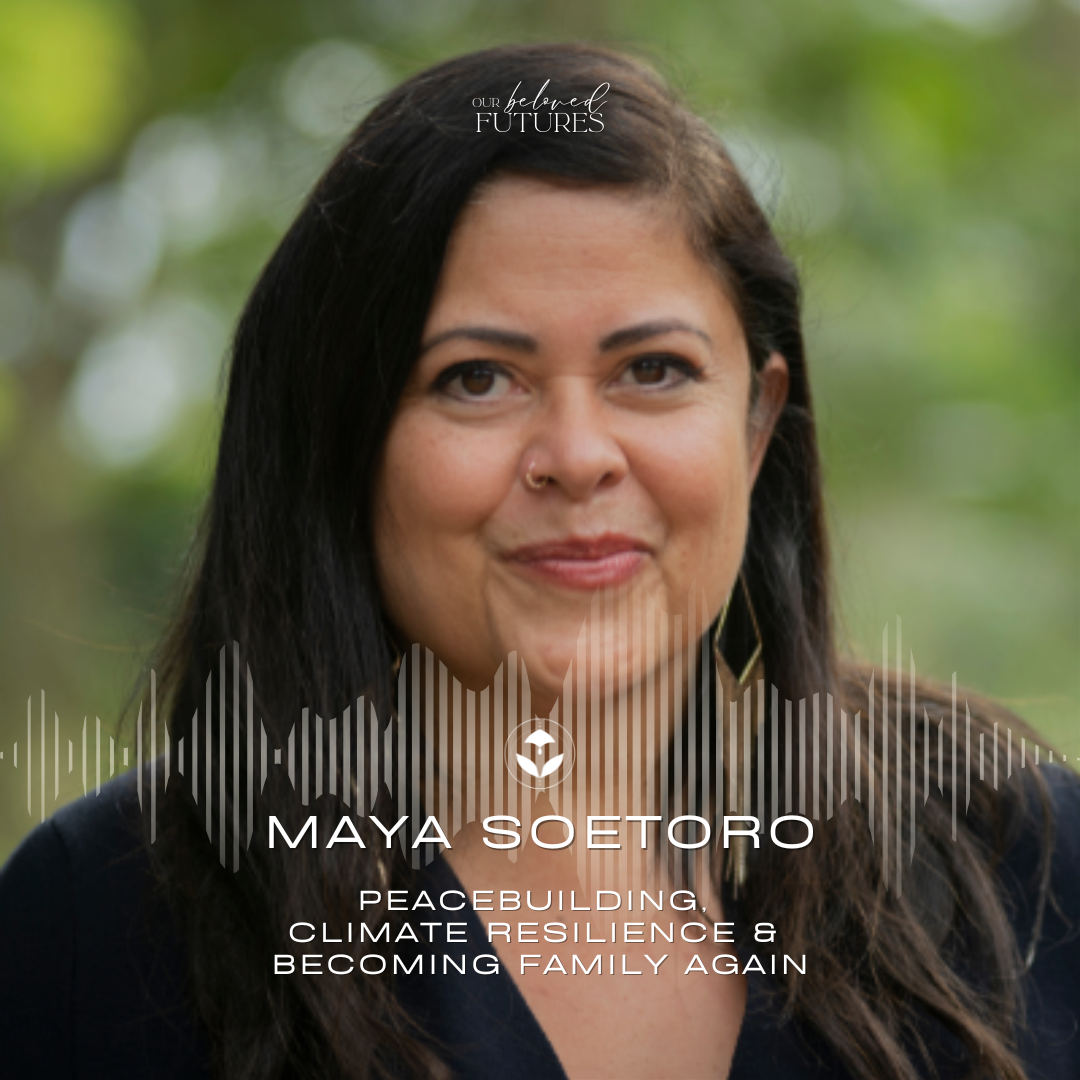S2 E23 | Maya Soetoro – Peacebuilding, Climate Resilience &amp; Becoming Family Again