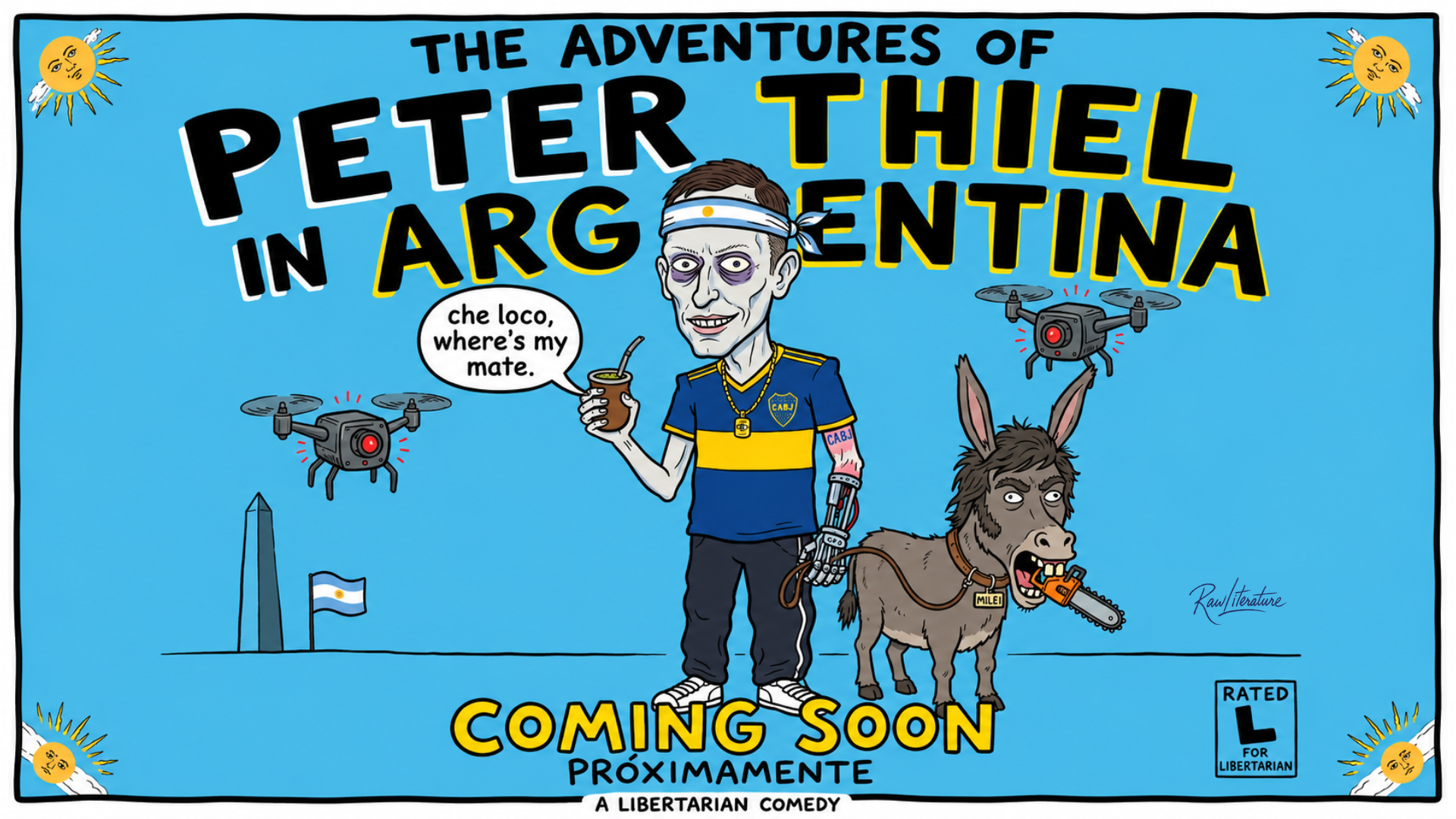Satirical cartoon showing Peter Thiel in Argentina wearing a Boca Juniors jersey, holding mate, accompanied by drones and a chainsaw-carrying donkey on a blue background.