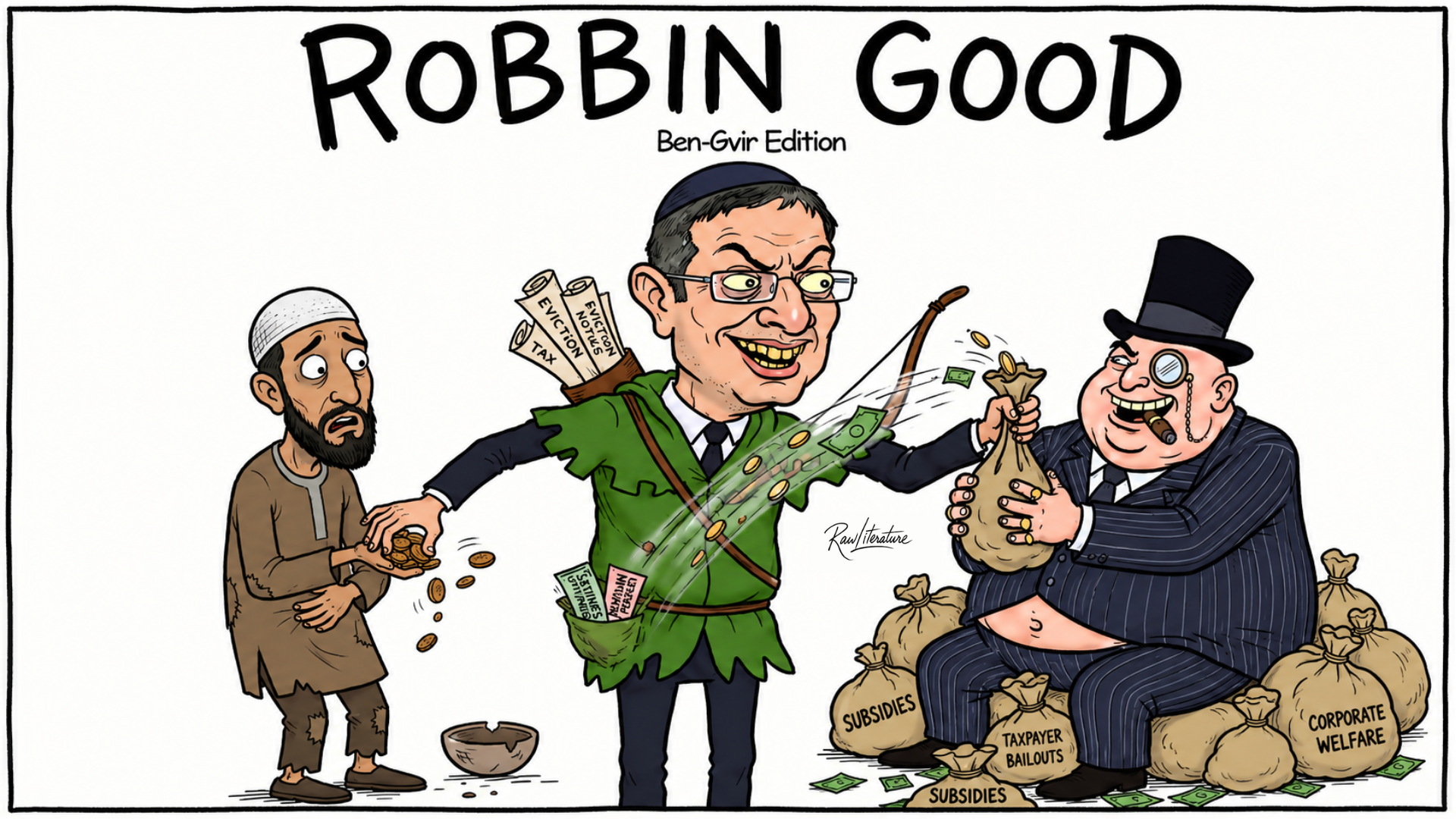 Political cartoon depicting a Robin Hood-style Itamar Ben-Gvir transferring money from a poor man to a wealthy businessman surrounded by subsidy bags.