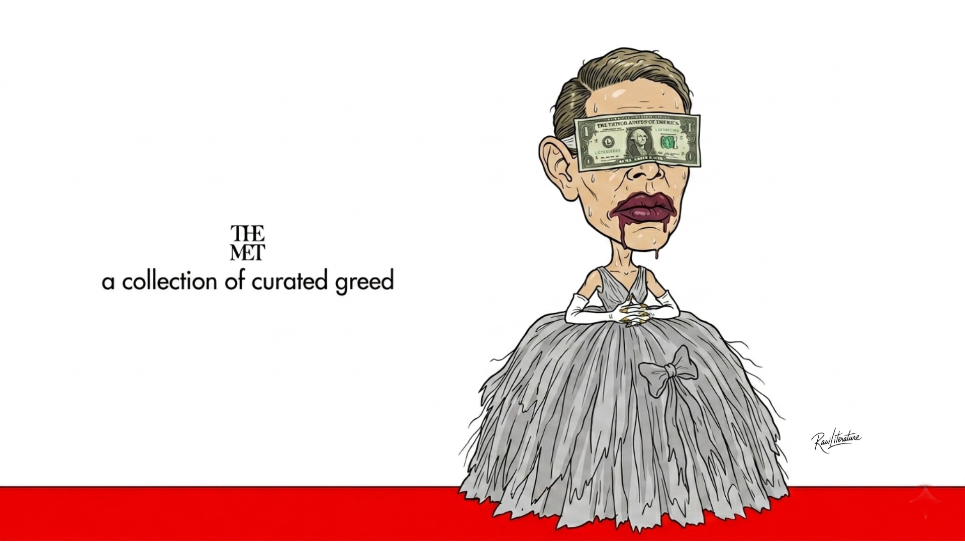 Satirical Met Gala caricature with dollar-mask, bloody lips, and text, 'a collection of curated greed'.