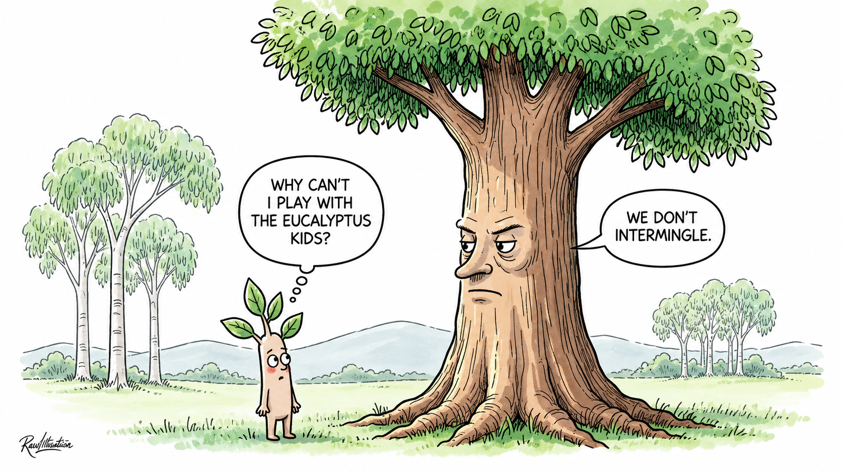 An environmental cartoon on trees learning how to be bigotry to other species.