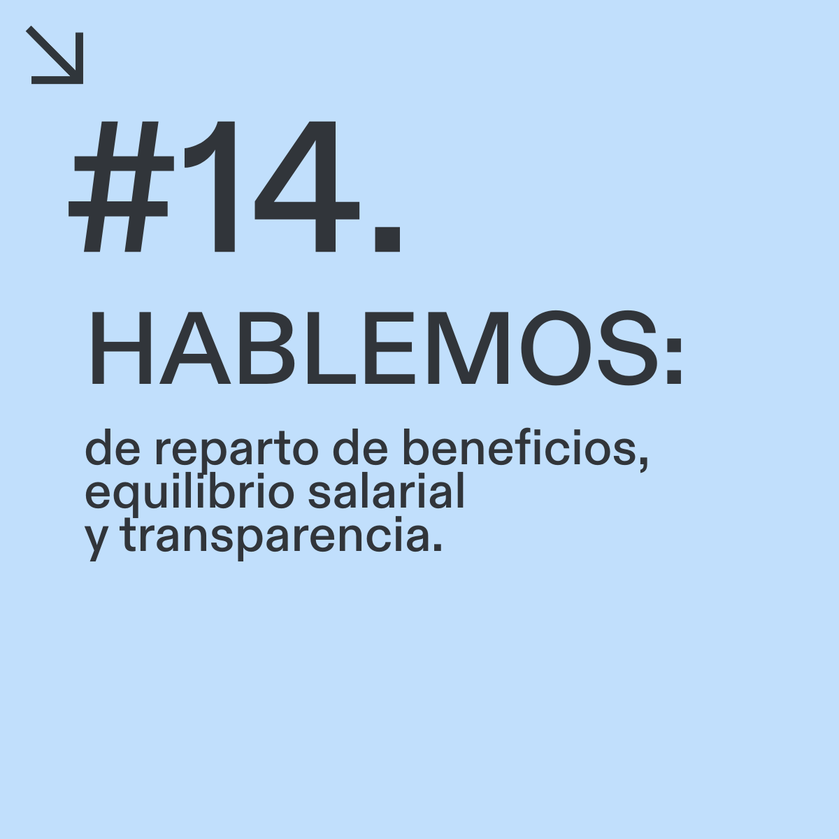 #14. HABLEMOS DE: Reparto de beneficios, equilibrio salarial y transparencia.