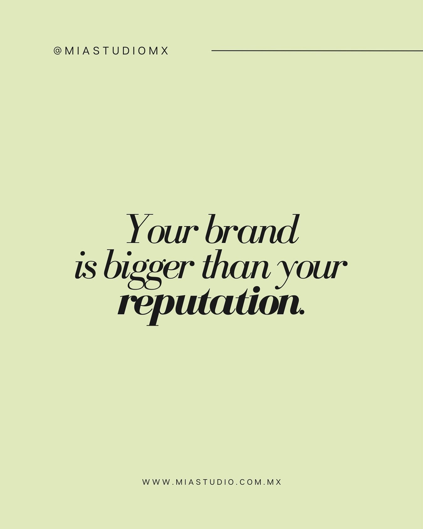 Your brand in bigger than your reputation.