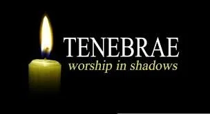 GOOD FRIDAY TENEBRAE SERVICE