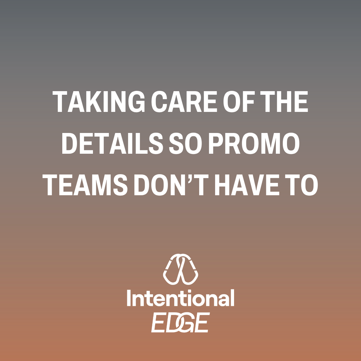 Taking care of the details so promo teams don’t have to