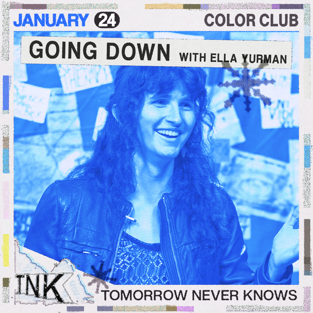 TNK Fest: Going Down with Ella Yurman