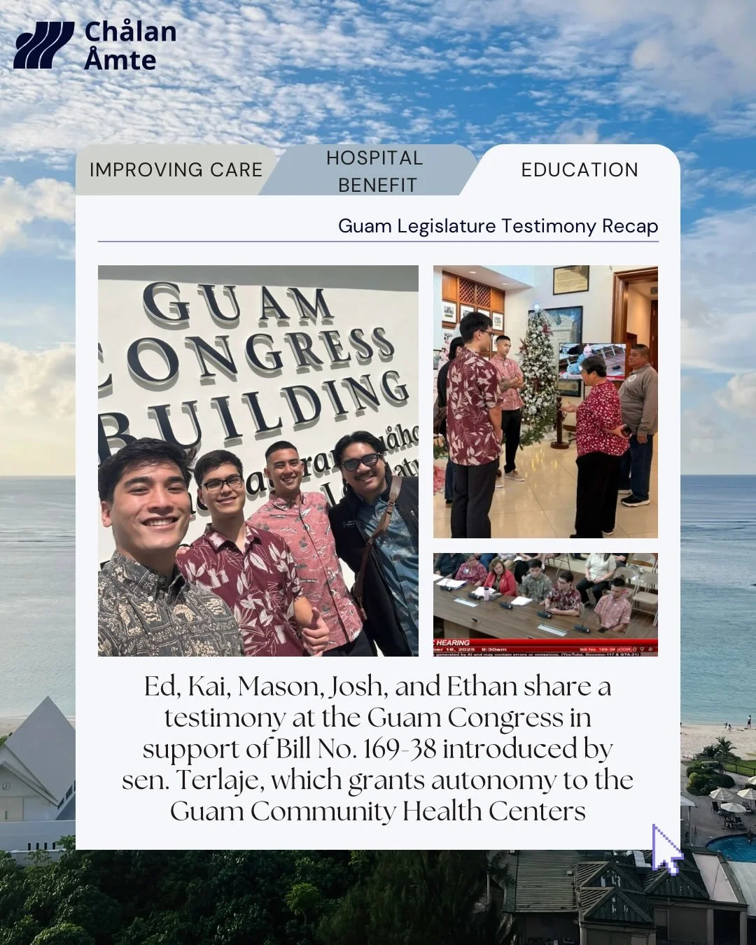 Advocating for the future of medicine on Guam! 🏛️

Ch&aring;lan &Aring;mte members Kai, Mason, Ed, Josh, and Ethan provided legislative testimony to support Bill No. 169-38 introduced by sen. Terlaje, grants autonomy to the Guam Community Health Cen