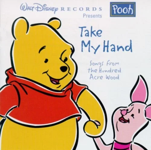 Disney's "Take My Hand" - Songs from Winnie the Pooh