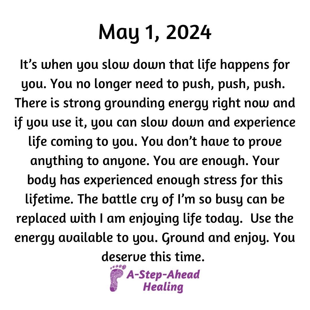 Hello May!  Be outside today if you can. Feel the earth and allow its energy to slow you down into the moment. Enjoy what life brings to you today. #astepaheadhealing #ground #letlifecometoyou #experience #slowdown