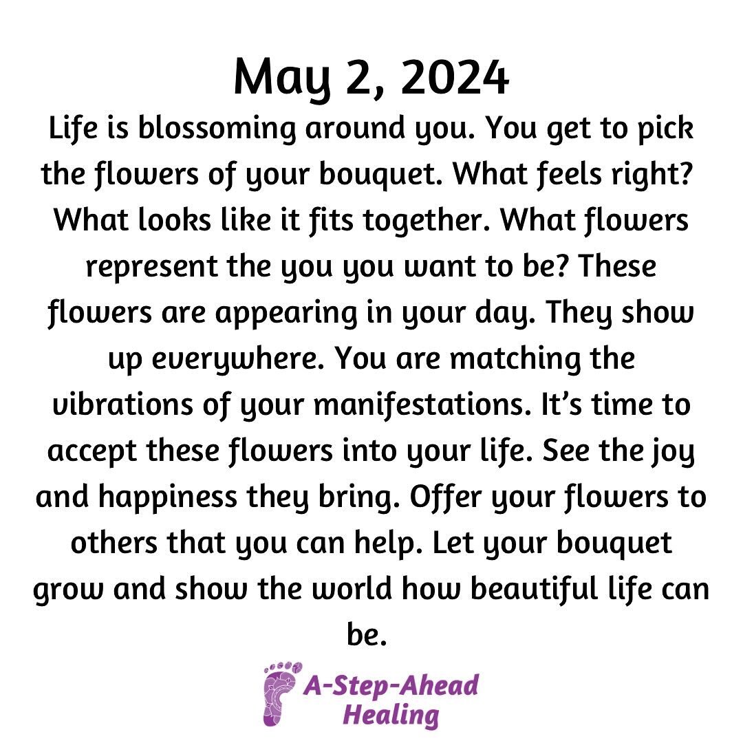 May flowers are appearing in beautiful colors all around you. It&rsquo;s time to pick the beauty you allow into your life. Spread it around to others and keep your vibration high. #astepaheadhealing #vibrationalliving #flowerstalking #boquet #spreadl