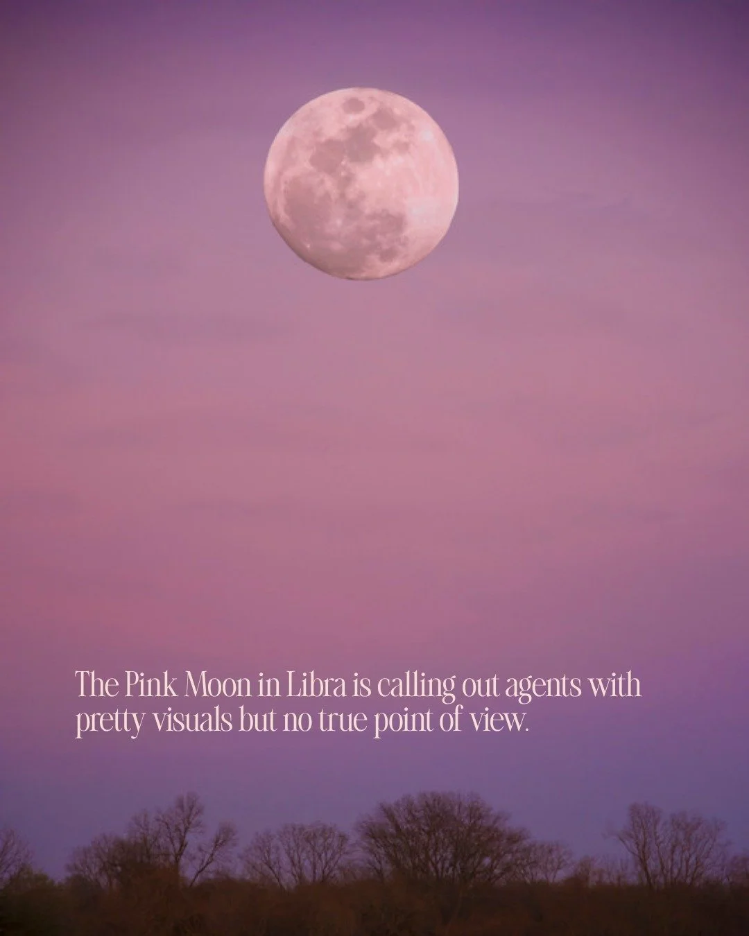 The Pink Moon in Libra is calling out agents with pretty visuals but no true point of view.

Looking good is NOT the same as being good. If your content is "pretty" but could belong to any other agent in your market.... then you have a prob