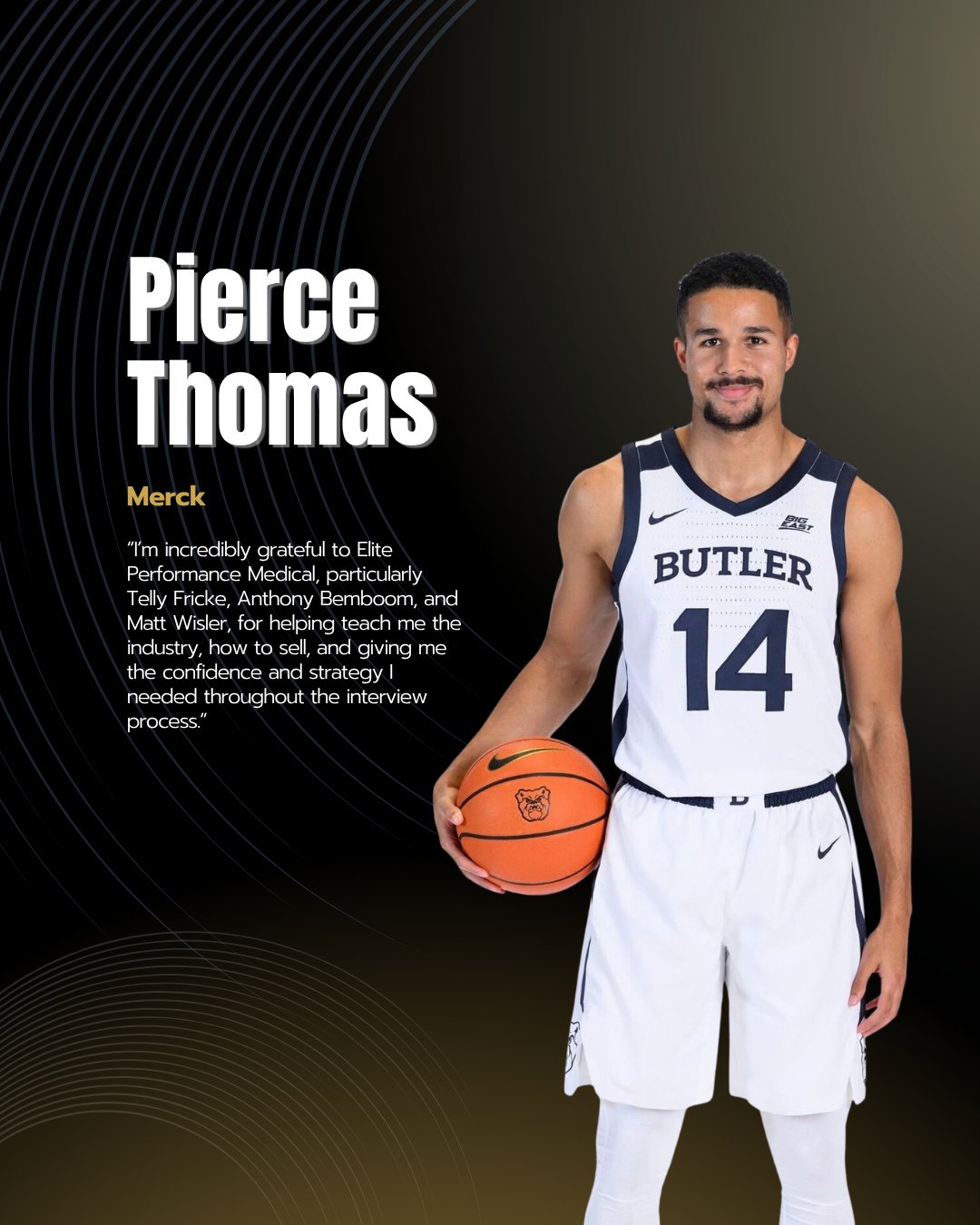 Another Elite athlete is officially making his move into the industry! ⁠
⁠
Huge congratulations to Pierce Thomas, MBA, MSSM on joining Merck as a Cardiovascular Specialty Representative! ⁠
⁠
A former Butler University men&rsquo;s basketball player an