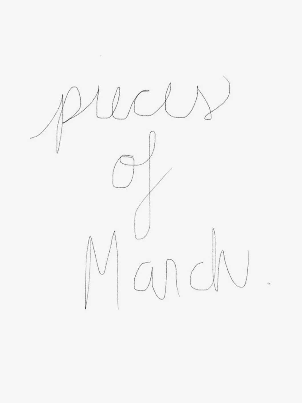 PIECES OF MARCH