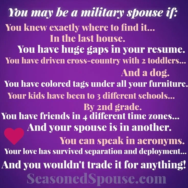 You Might Be a Military Spouse If…