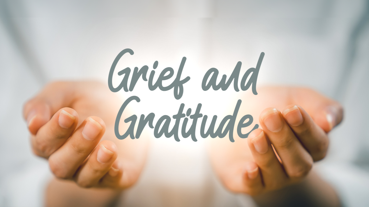Holding Gratitude and Grief at the Same Time