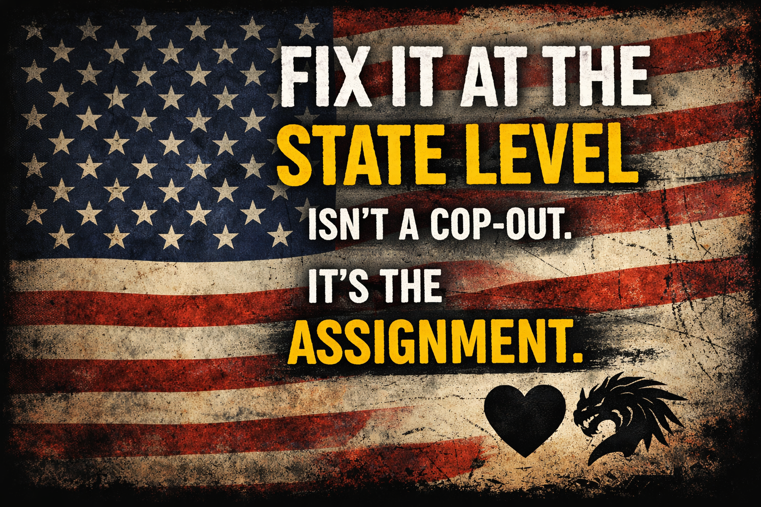 “Fix It at the State Level” Isn’t a Cop-Out. It’s the Assignment.