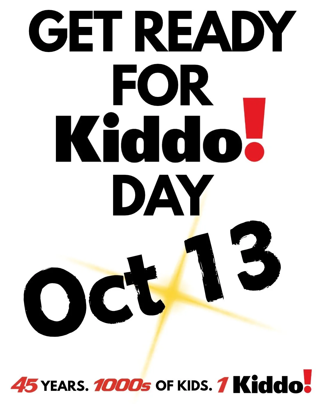 Get ready for Kiddo! Day! This year is our 45th anniversary ... donate now to help us reach our special goal of $1M by October 13! #kidsneedkiddo