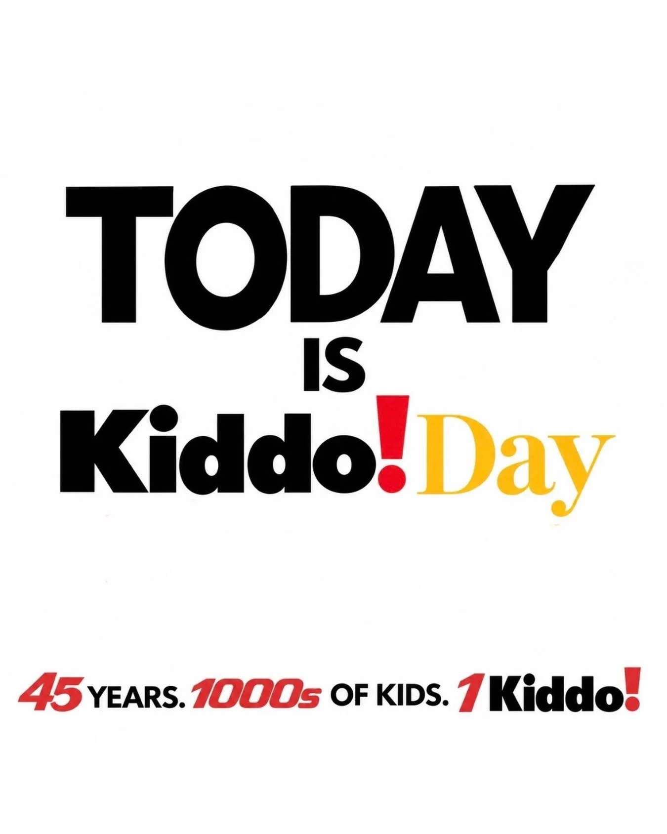 Celebrate 45 years of Kiddo! with us today! #kidsneedkiddo #kiddoneedsyou