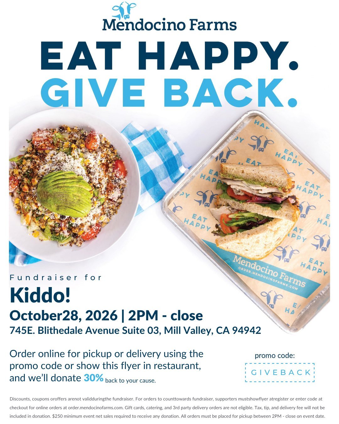 Take dinner off your plate TOMORROW and support Kiddo!

Head to Mendocino Farms on Wednesday Oct 28th, from 2:00 pm to close, and 30% of your purchase goes back to Kiddo!

Just mention Kiddo! or show this flyer when ordering.