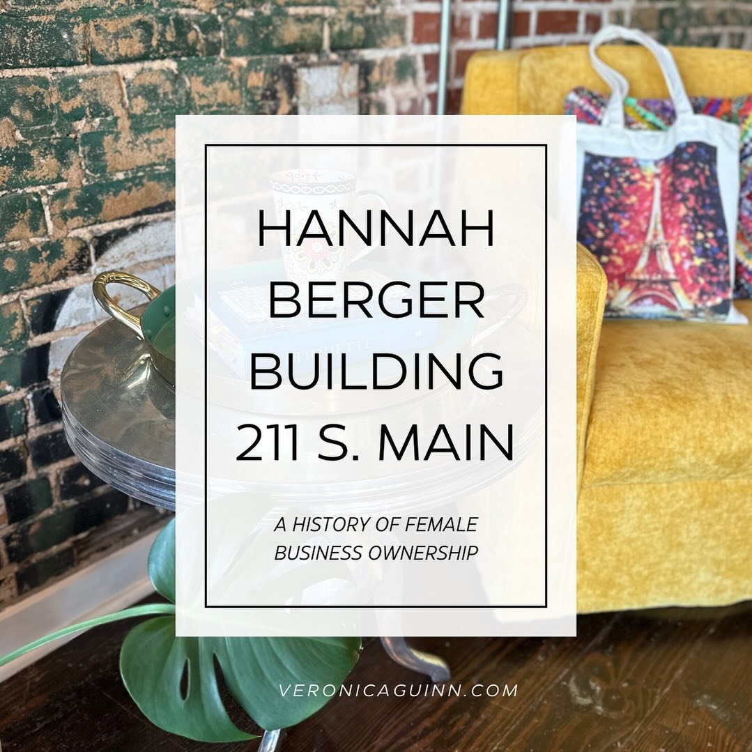 Read the history of the 211 S. Main Street building&rsquo;s long history of female business ownership. Once known as the Hannah Berger building. 

https://www.theloft870.com/about 

I&rsquo;m lucky to have this history from a dear friend who research