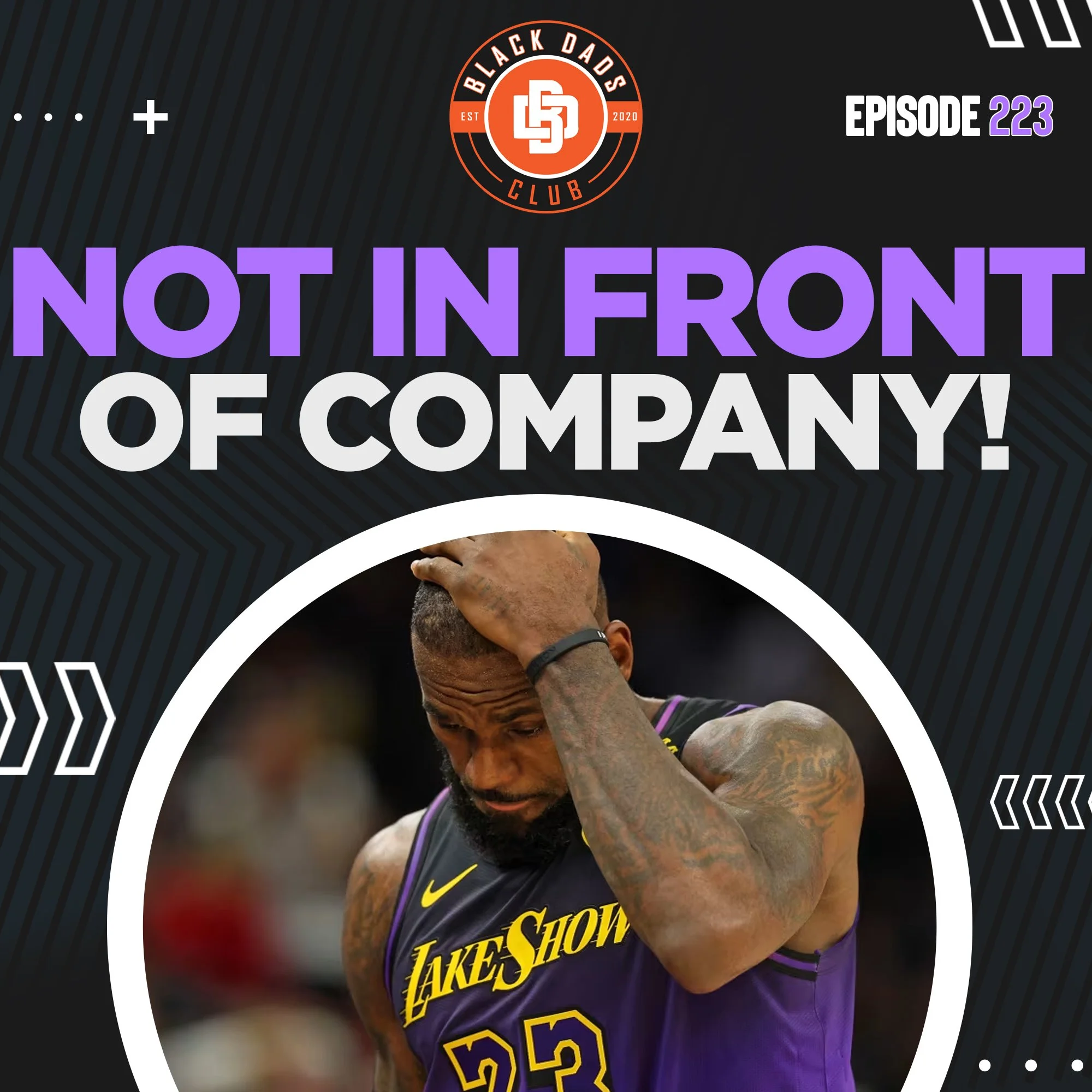 Lebron, Not In Front of Company