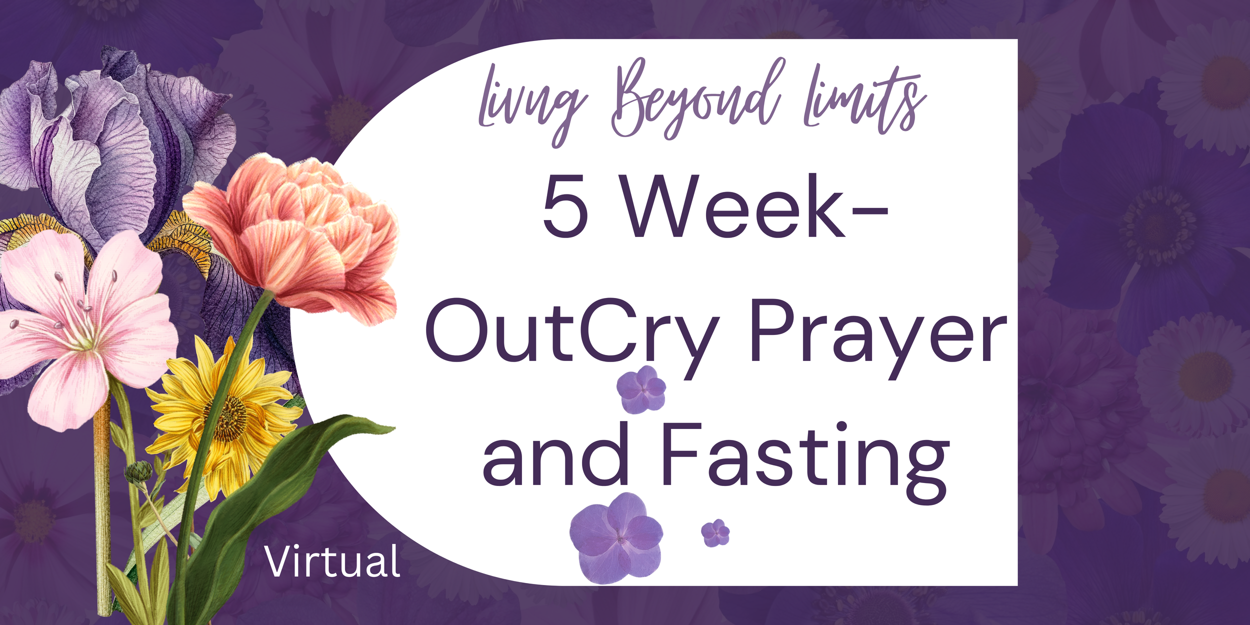 5 Week Outcry- Prayer and Fasting- Virtual