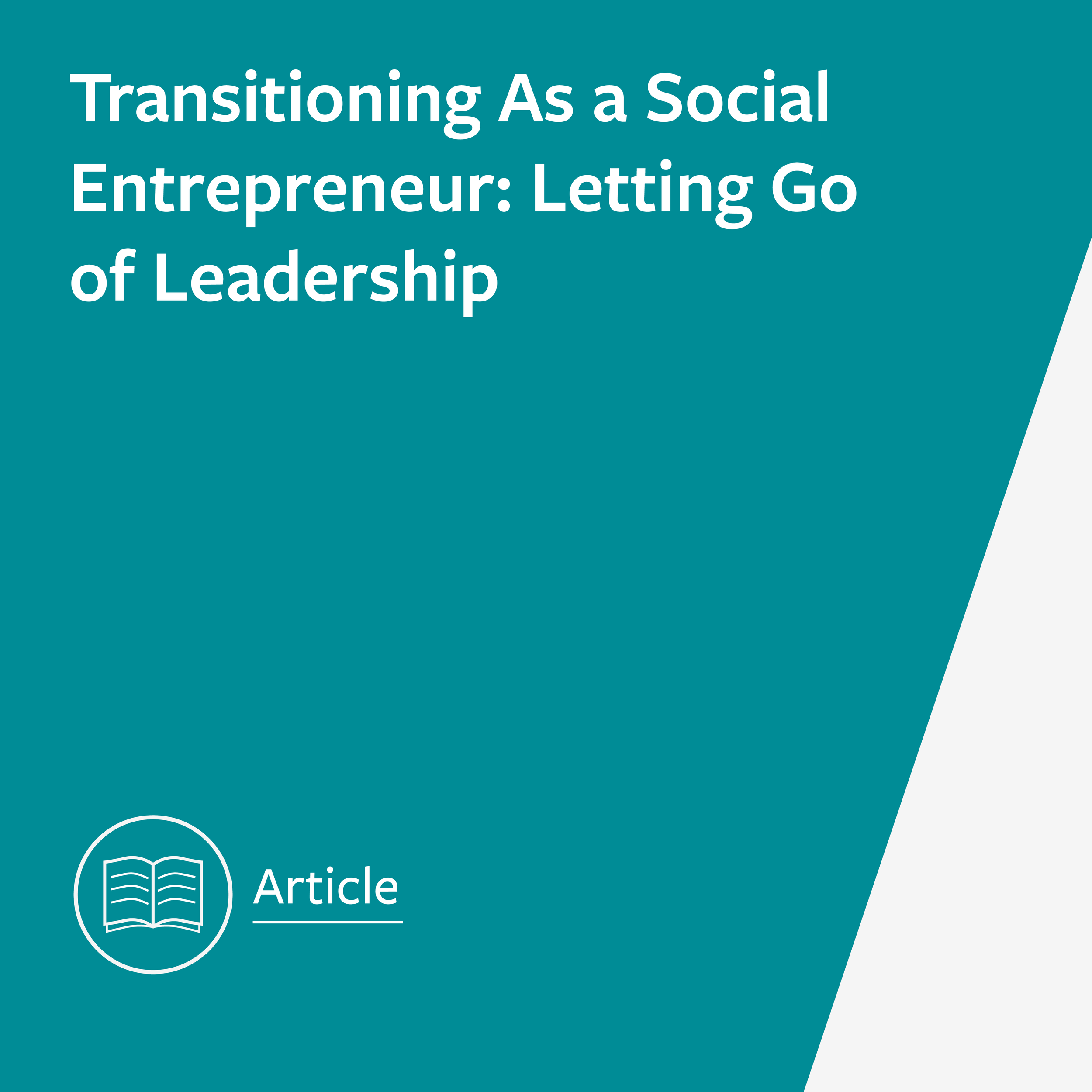 Transitioning As a Social Entrepreneur: Letting Go of Leadership