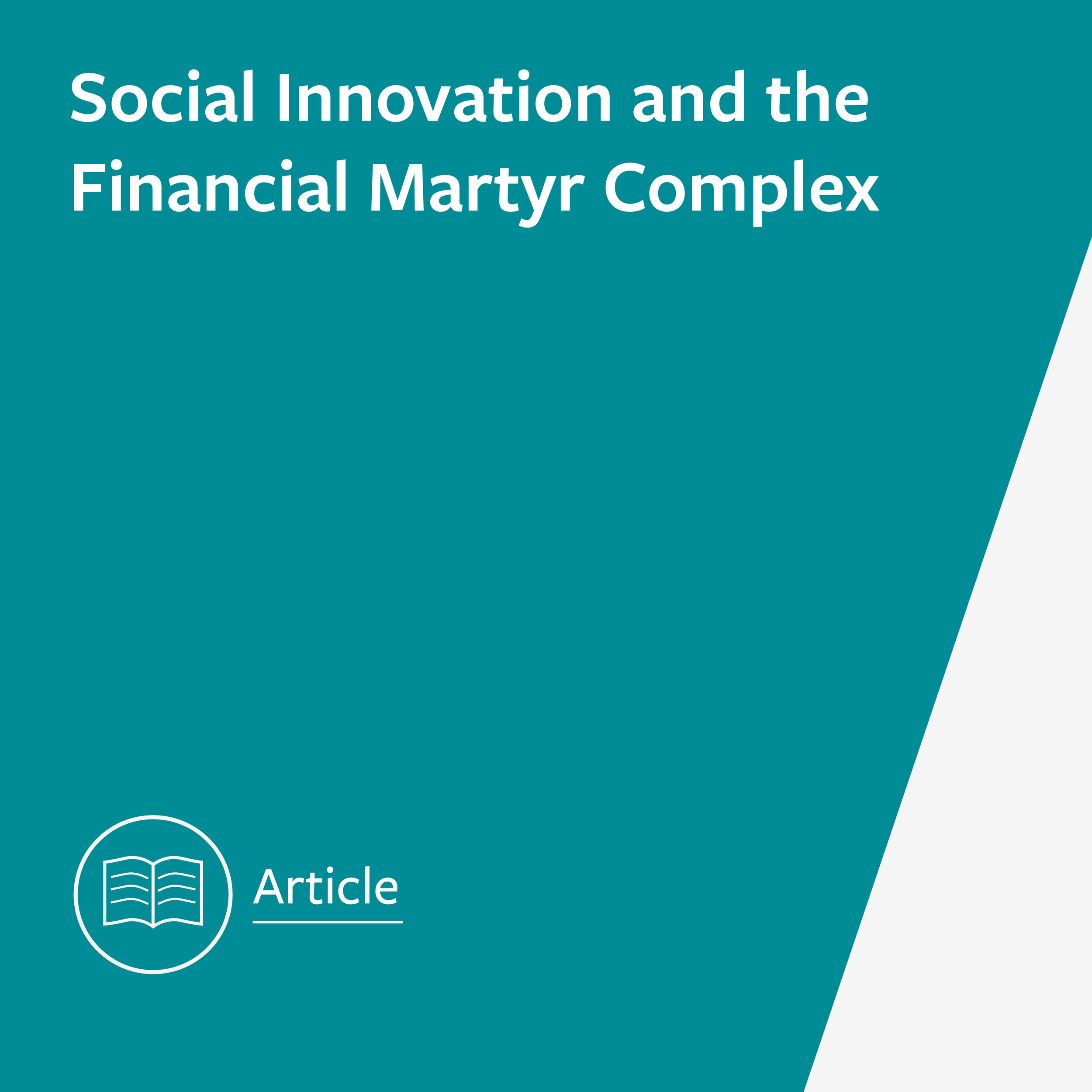 Social Innovation and the Financial Martyr Complex