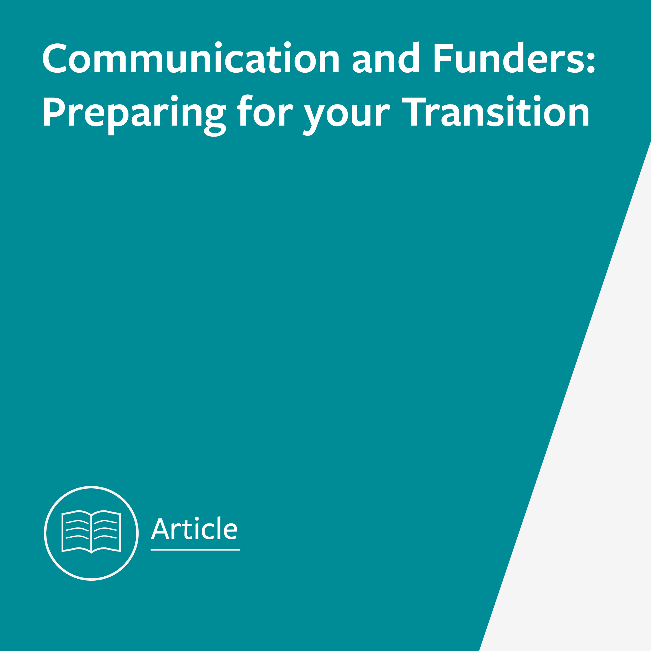 Communication and Funders: Preparing for your Transition