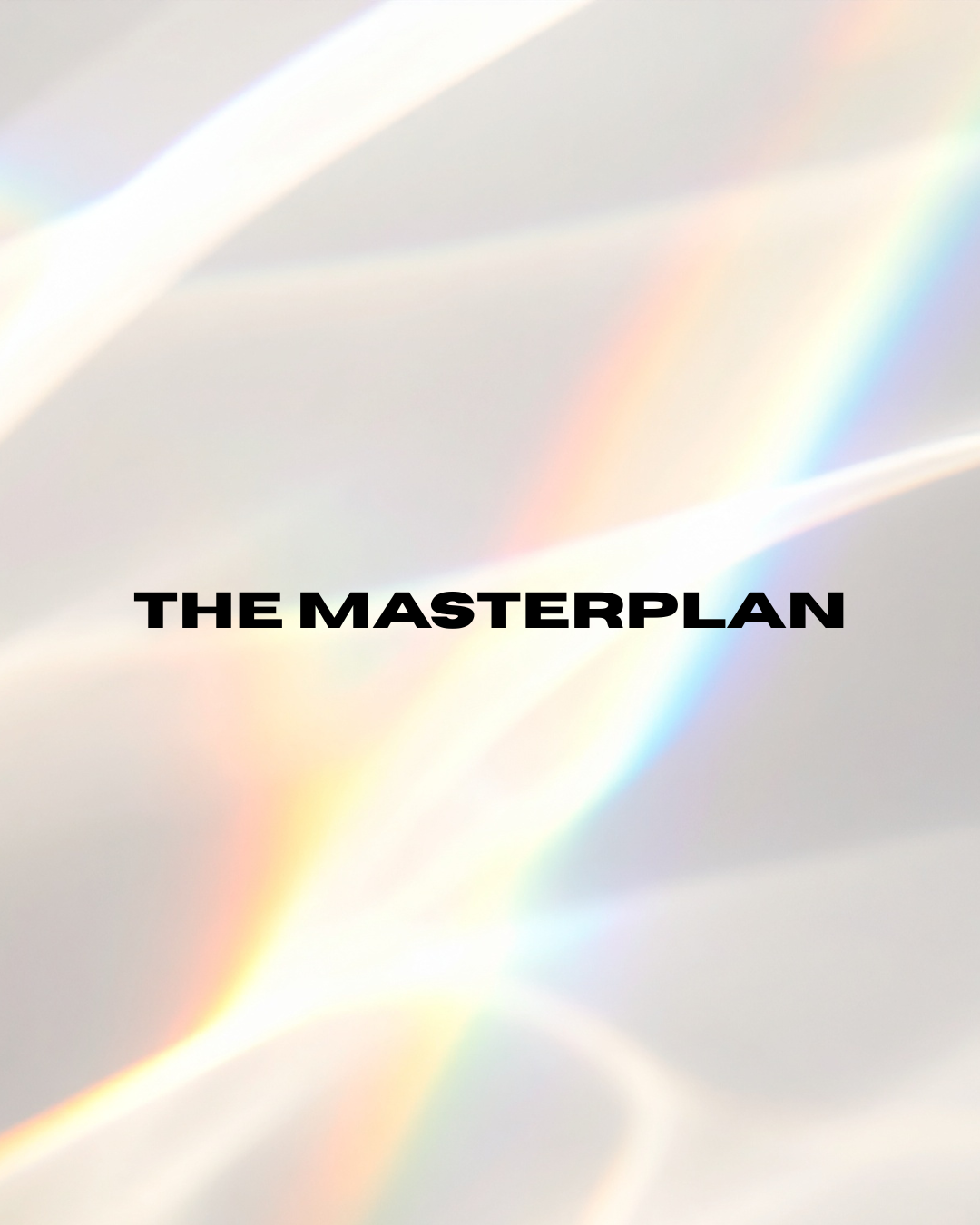 The Masterplan